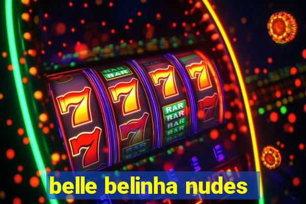 belle belinha nudes